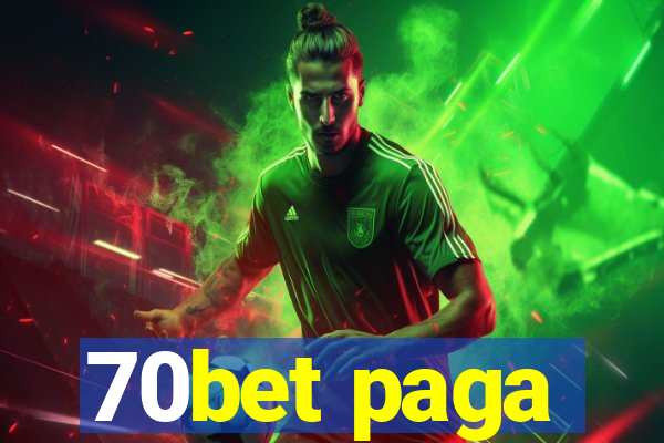 70bet paga